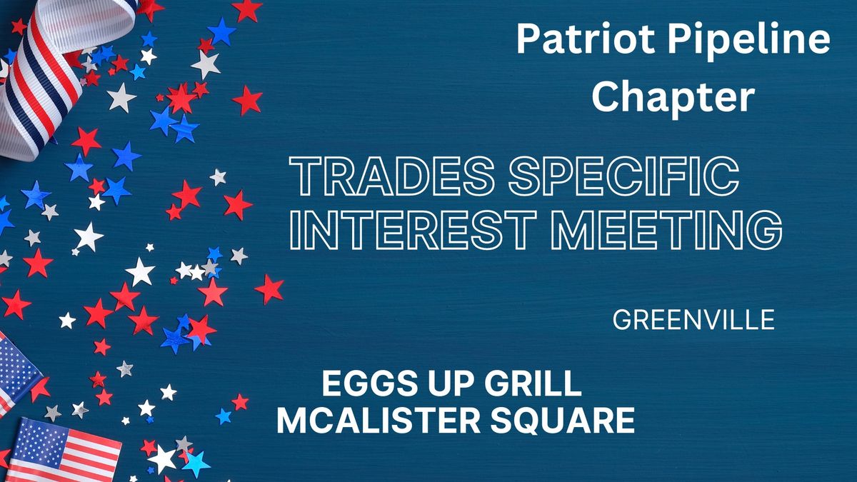 Patriot Pipeline interest meeting (Greenville Trades Specific) 