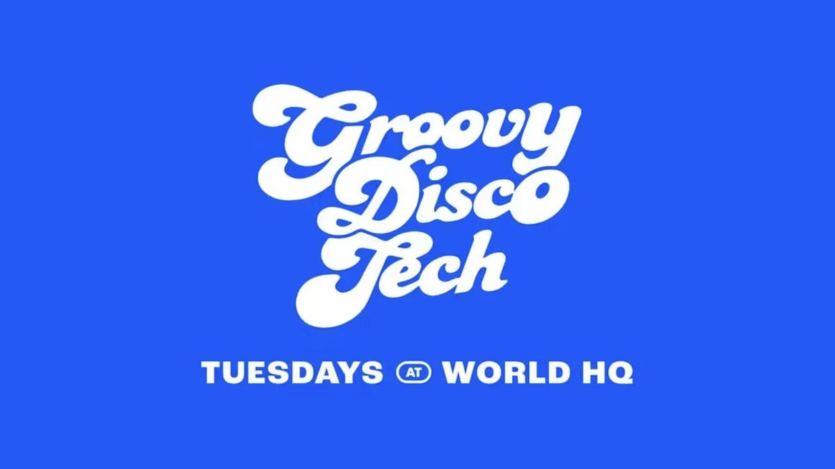 GROOVY DISCO TECH: 2025 OPENING PARTY \/\/ TUESDAY AT WHQ