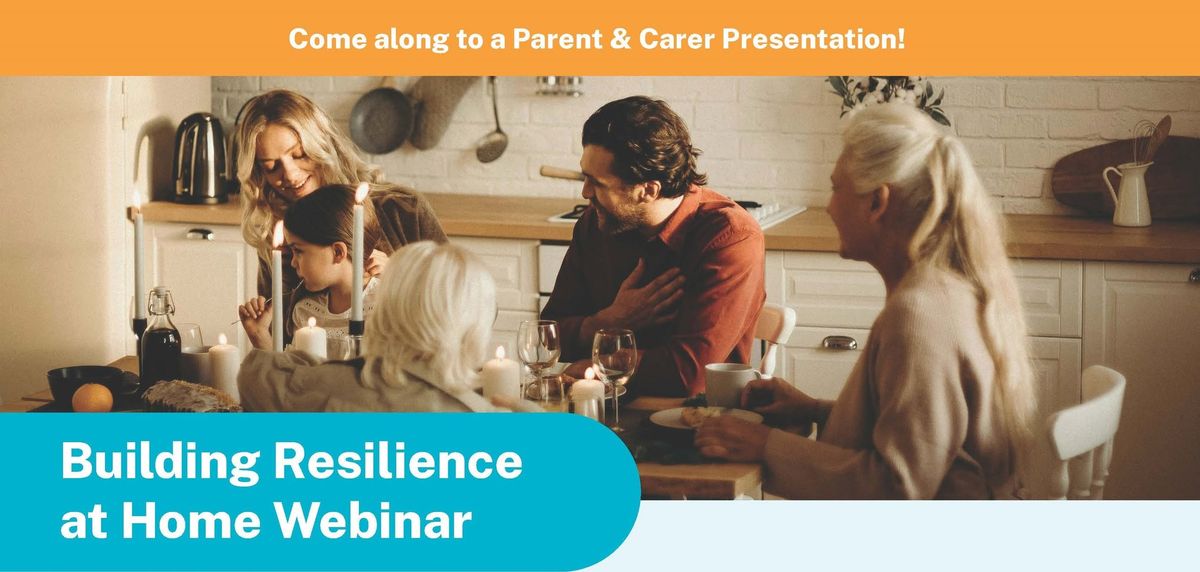 Building Resilience At Home Webinar