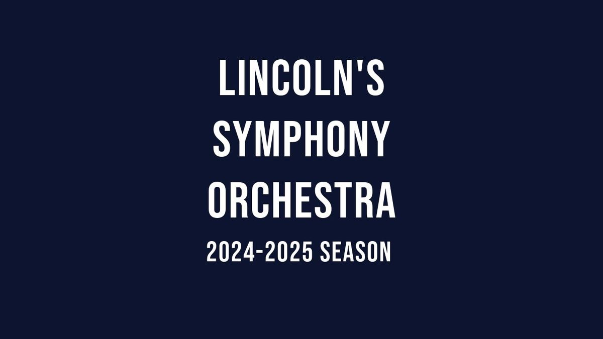 Lincoln Symphony Orchestra - Return of the Maestro at Lied Center Lincoln