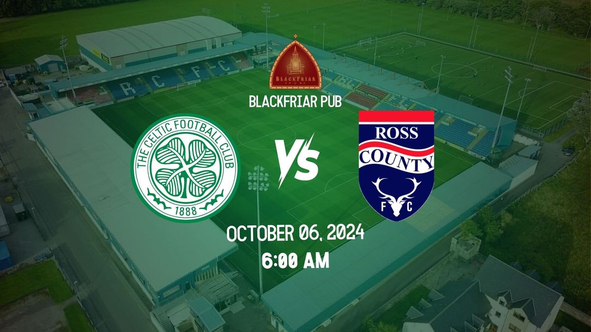 Celtic vs Ross Country | Watch Party at Blackfriar Pub