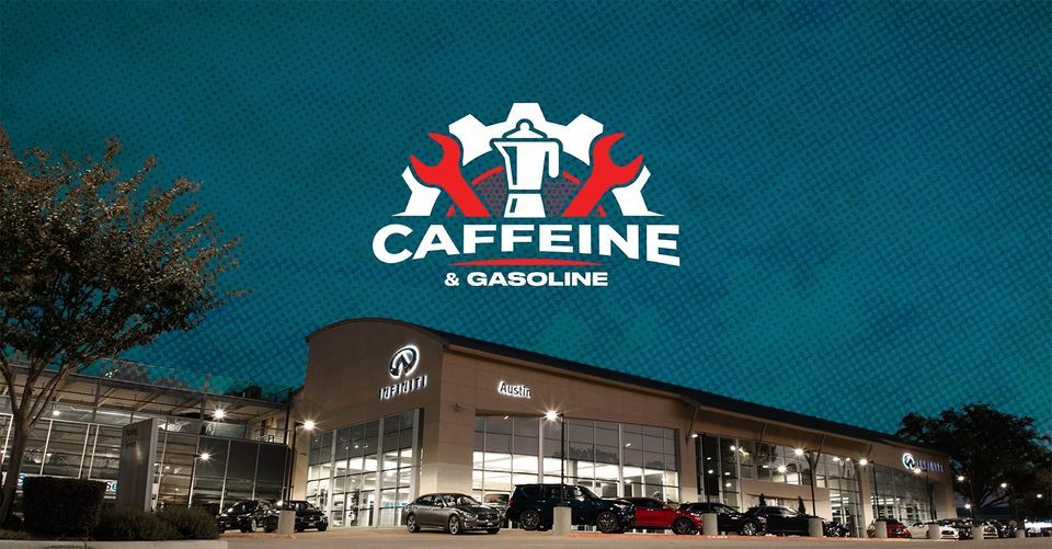 Caffeine & Gasoline at Austin INFINITI