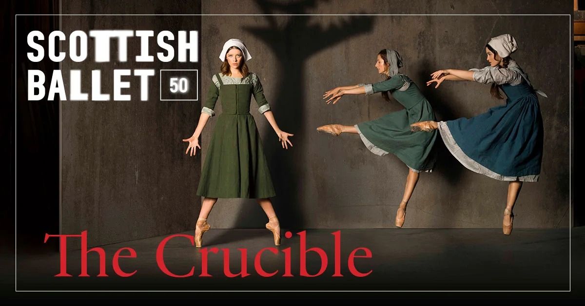 Scottish Ballet - The Crucible Live at Theatre Royal Glasgow