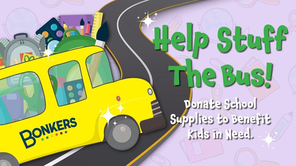 Bonkers' Stuff The Bus- School Supply Drive