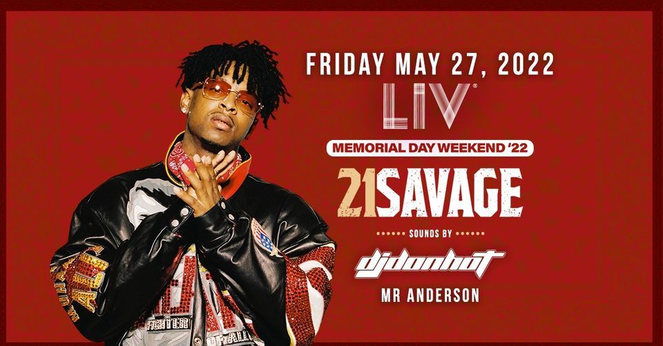 21 Savage LIV - Fri. May 27th