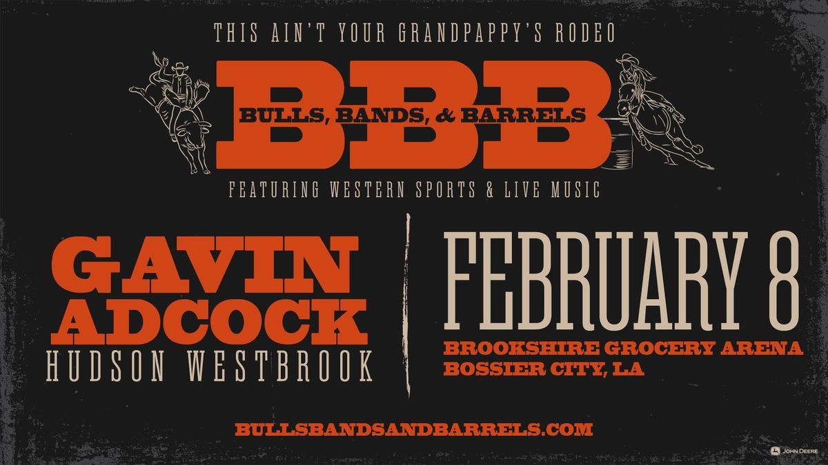 Bulls, Bands and Barrels featuring Gavin Adcock & Hudson Westbrook