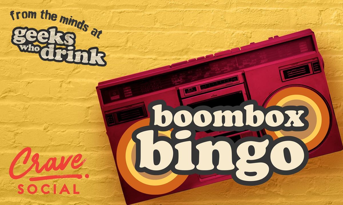 Boombox Bingo at Crave Social Eatery