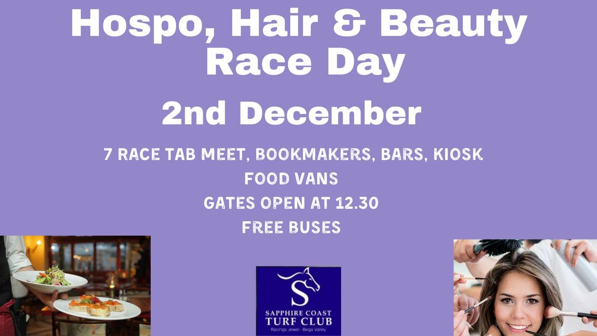 Hospo, Hair & Beauty Race Day  7 race TAB meeting