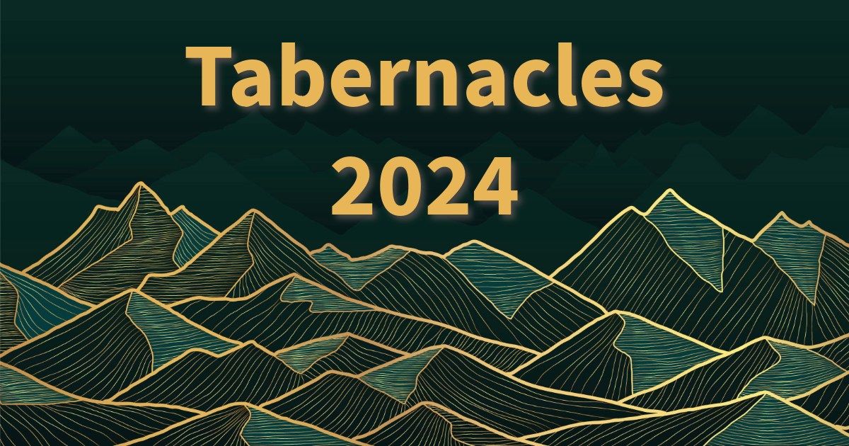 Tabernacles 2024