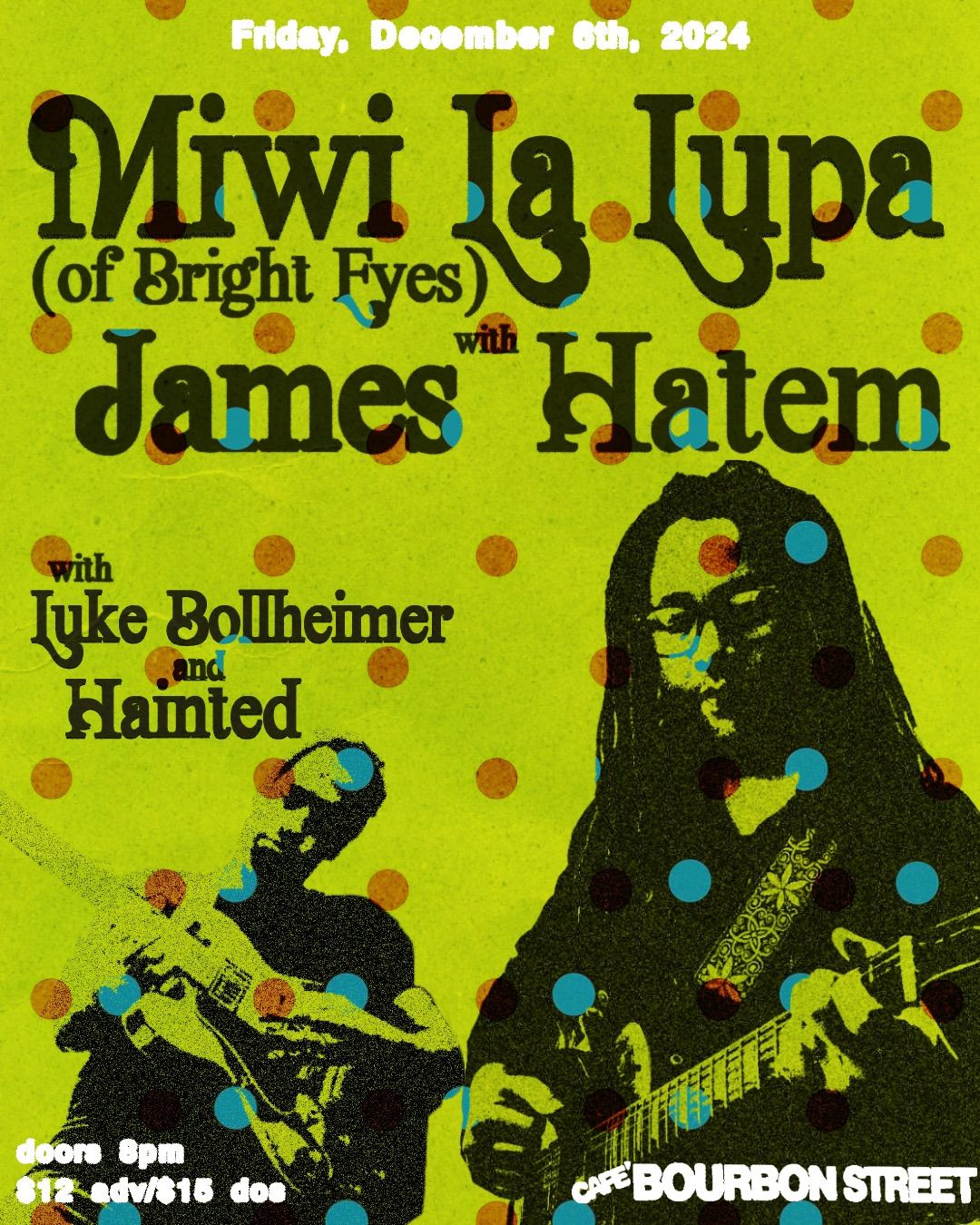 Miwi La Lupa (of Bright Eyes), James Hatem, Luke Bollheimer, & Hainted @ Cafe Bourbon Street