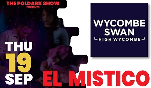 High Wycombe, The Old Town Hall: El Mistico feat Poldark & Angus Baskerville