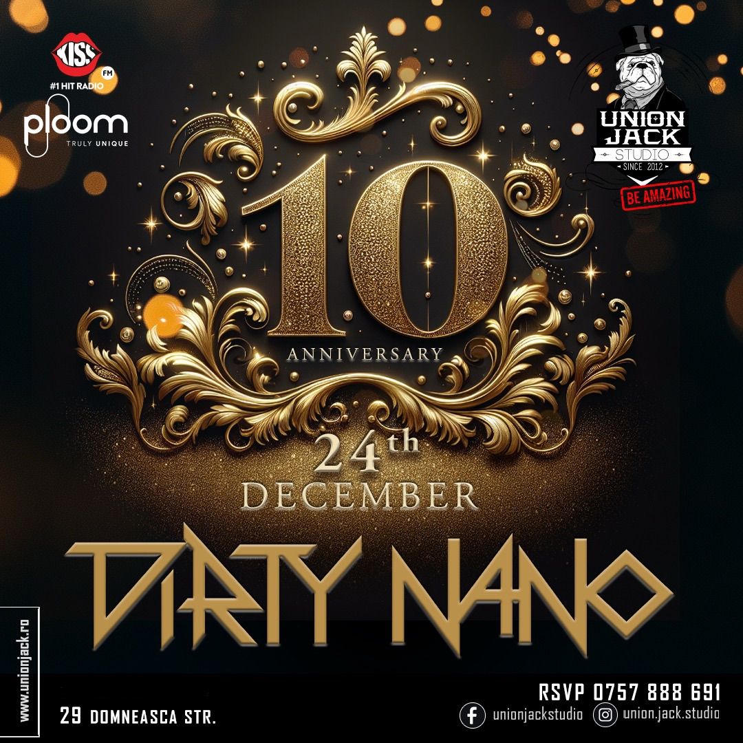 Celebrate 10 AMAZING Years w\/ DIRTY NANO