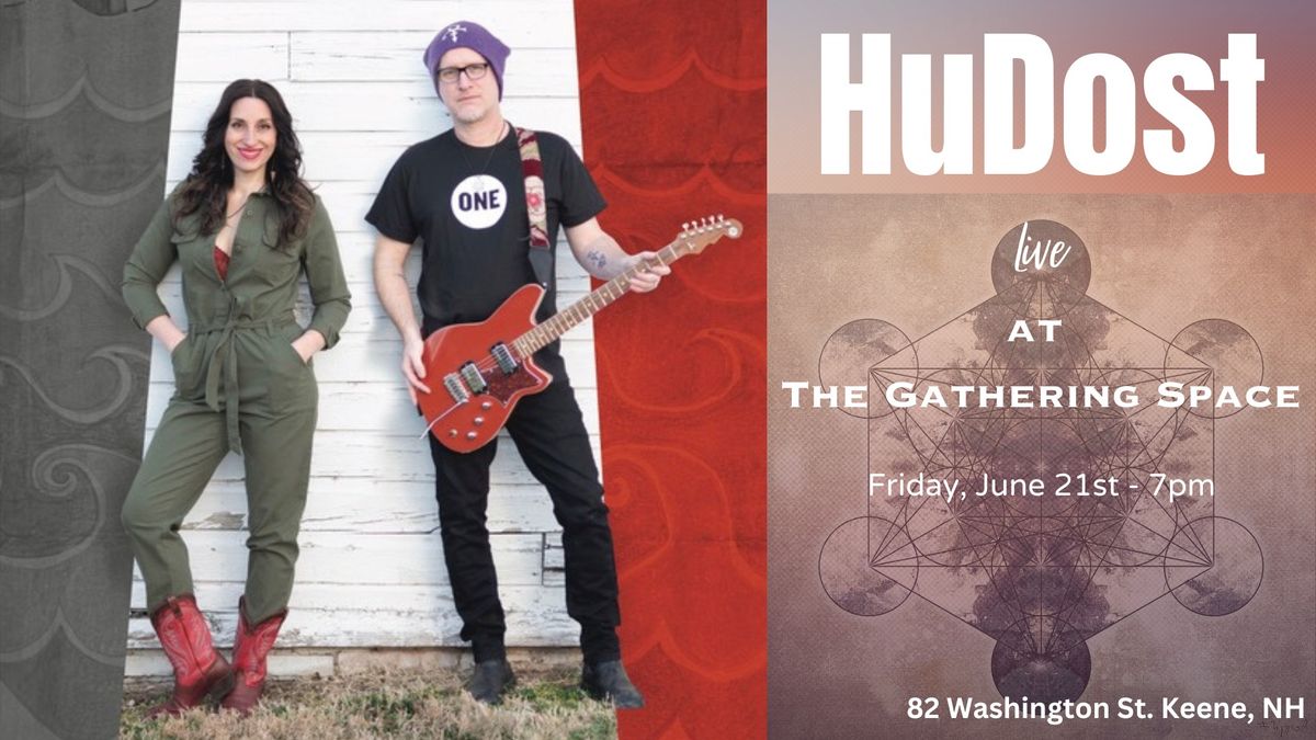 HuDost at The Gathering Space!