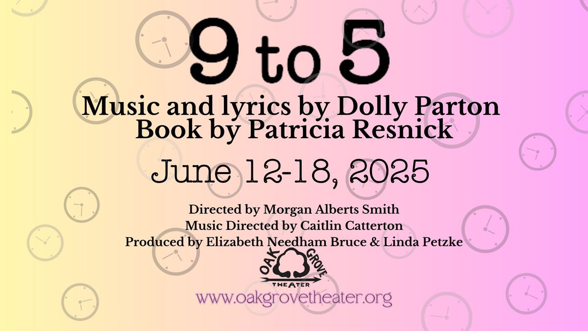 9 to 5 The Musical at Oak Grove Theater