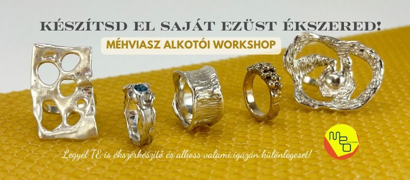 K\u00c9SZ\u00cdTSD EL SAJ\u00c1T EZ\u00dcST \u00c9KSZERED \u2013 m\u00e9hviasz alkot\u00f3i workshop