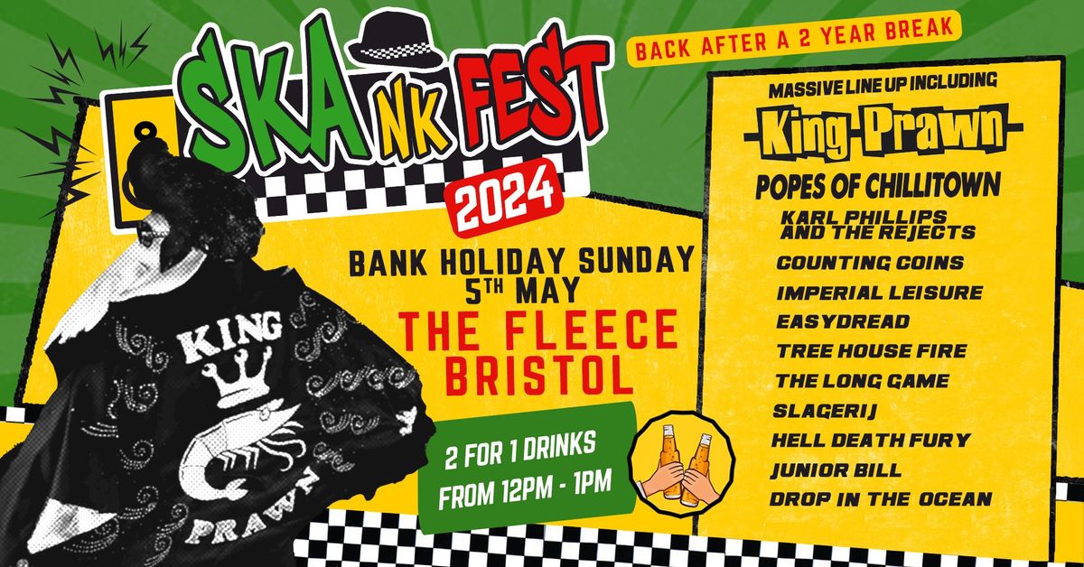 Skankfest 2024 with King Prawn \/ Popes Of Chillitown & 10 more bands at The Fleece, Bristol 05\/05\/24
