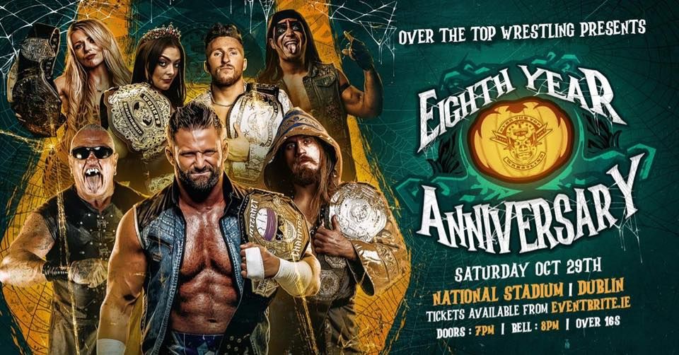 Over The Top Wrestling Presents "Eight Year Anniversary"