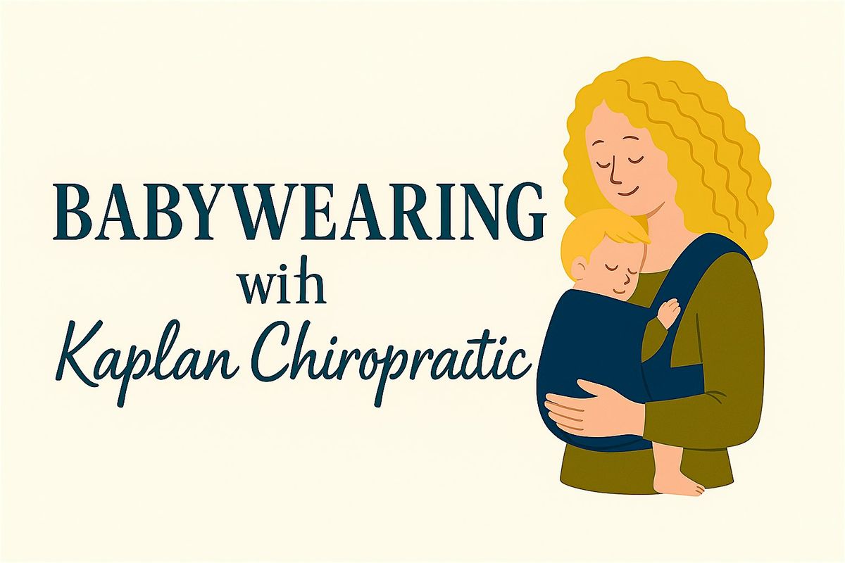 Babywearing with Kaplan Chiropractic