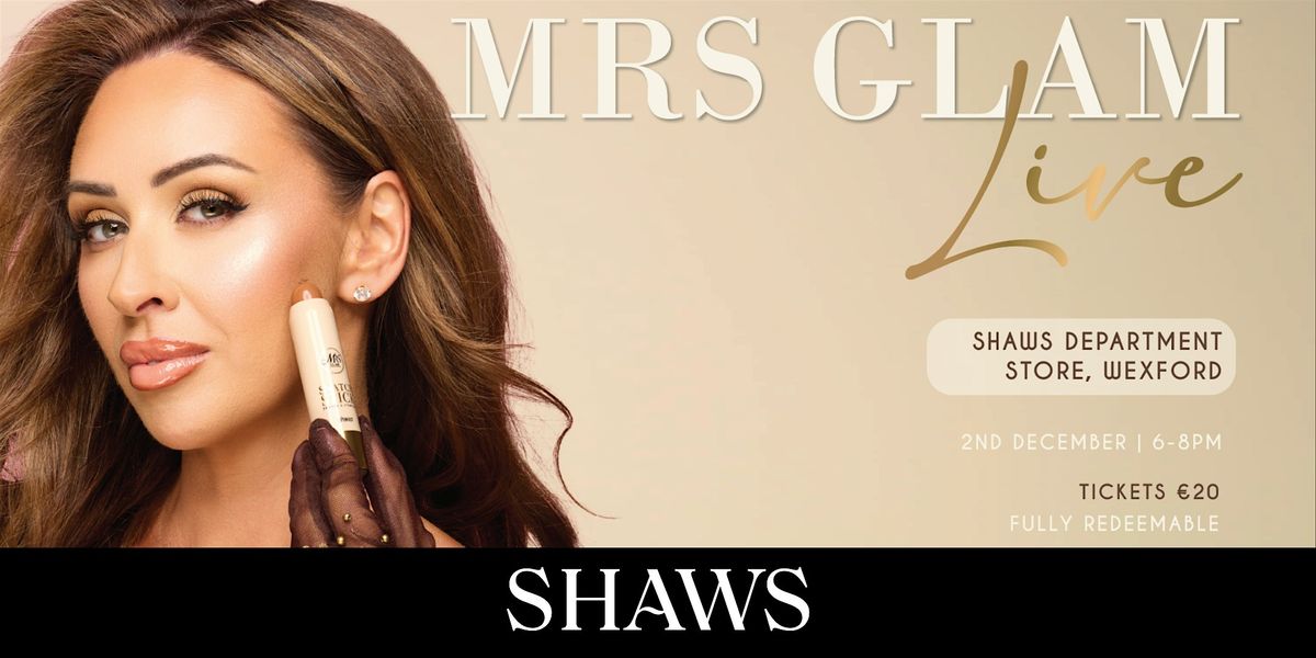 Mrs Glam | BPerfect Masterclass at Shaws Wexford