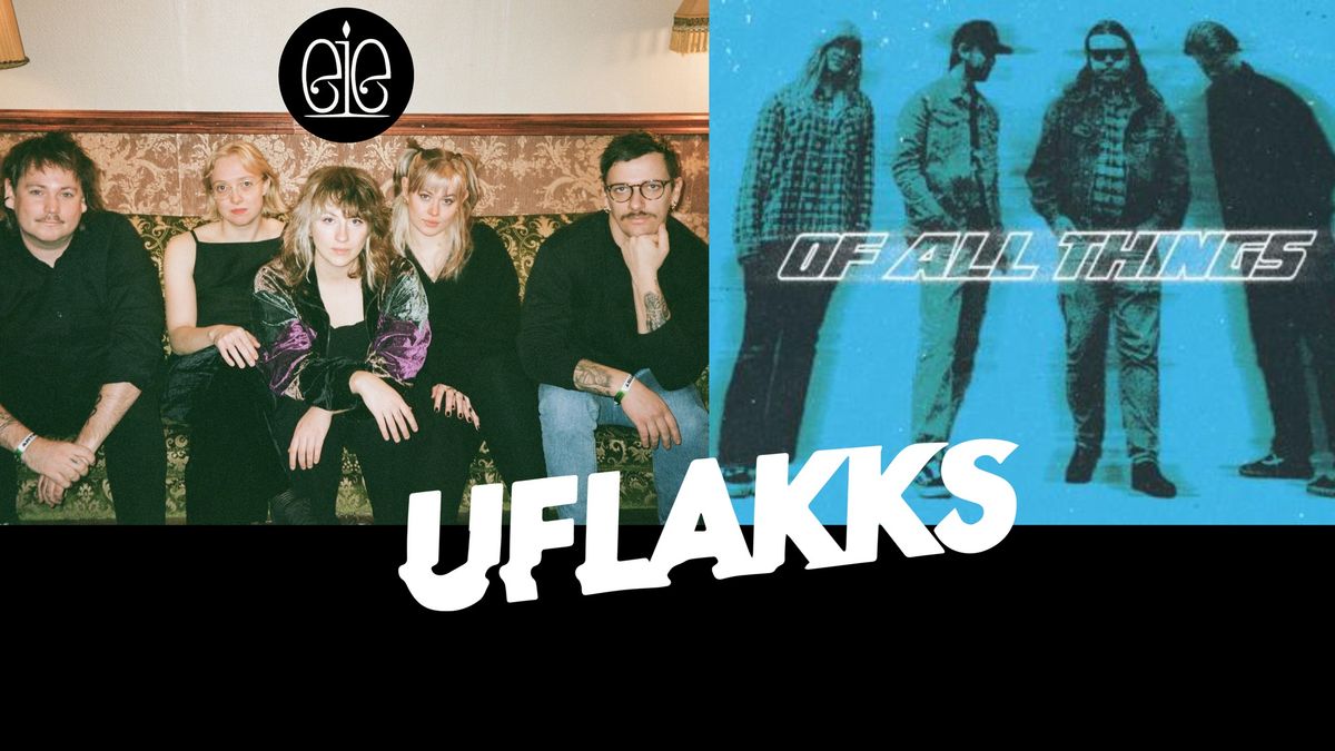 UFLAKKS x Of All Things + Eie \/\/ Grottene U18