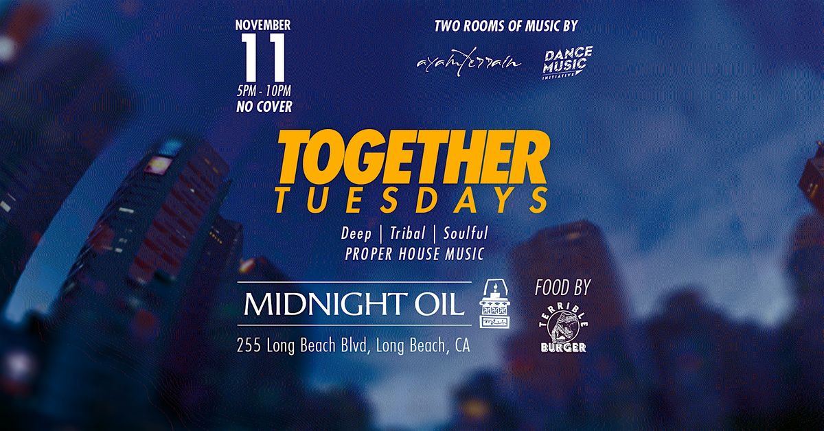 TOGETHER TUESDAYS | New Weekly HOUSE MUSIC Party in Downtown Long Beach