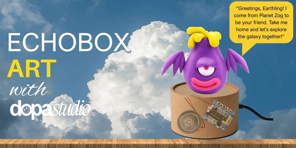 EchoBox Art: A Talking Sculpture Workshop