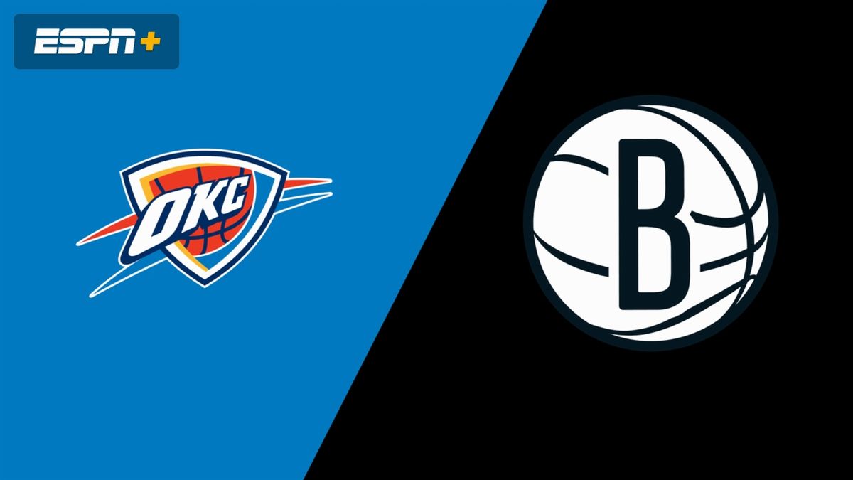 Oklahoma City Thunder at Brooklyn Nets