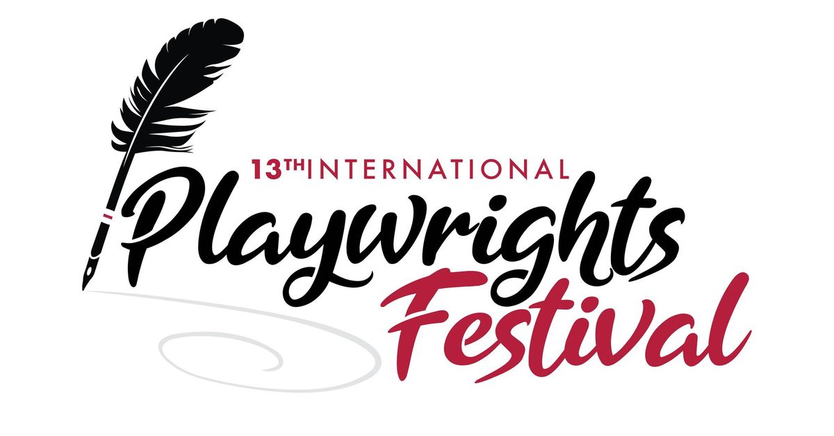 The 13th International Playwrights Festival