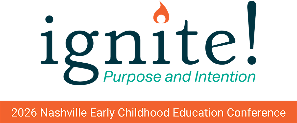 2026 Ignite! Purpose and Intention Early Childhood Conference (In Person)