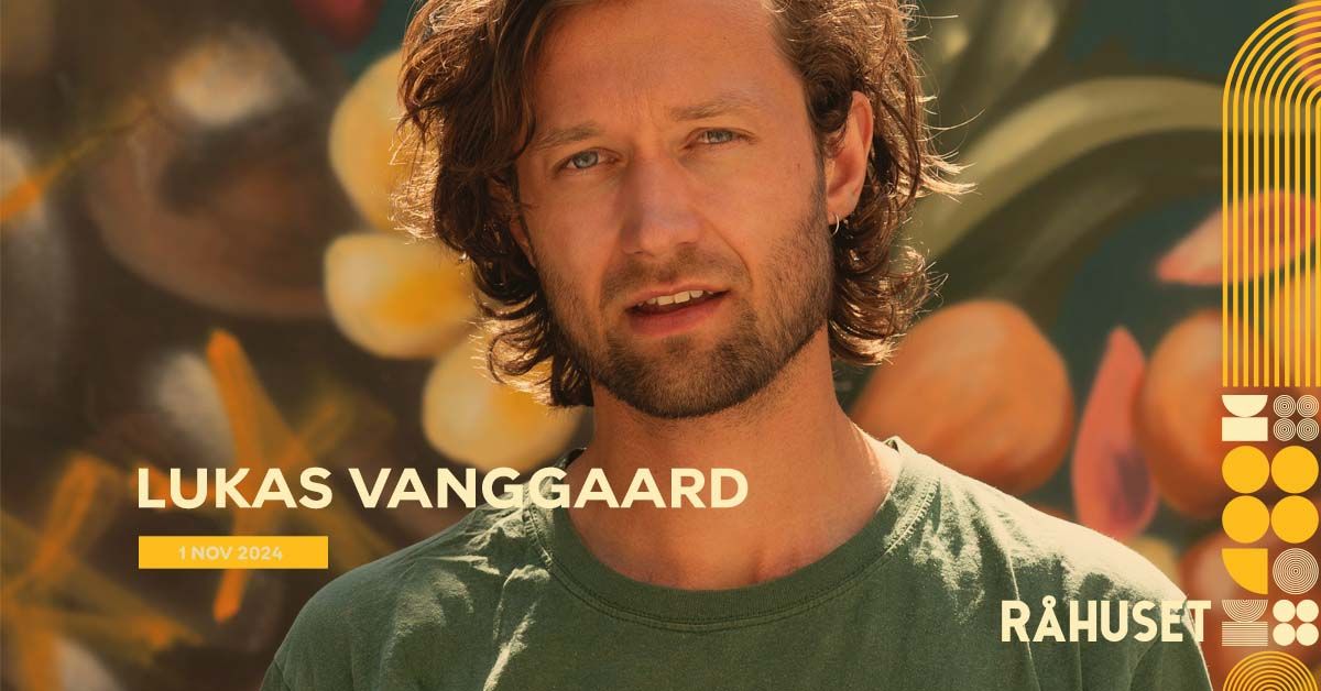 Lukas Vanggaard | R\u00e5huset