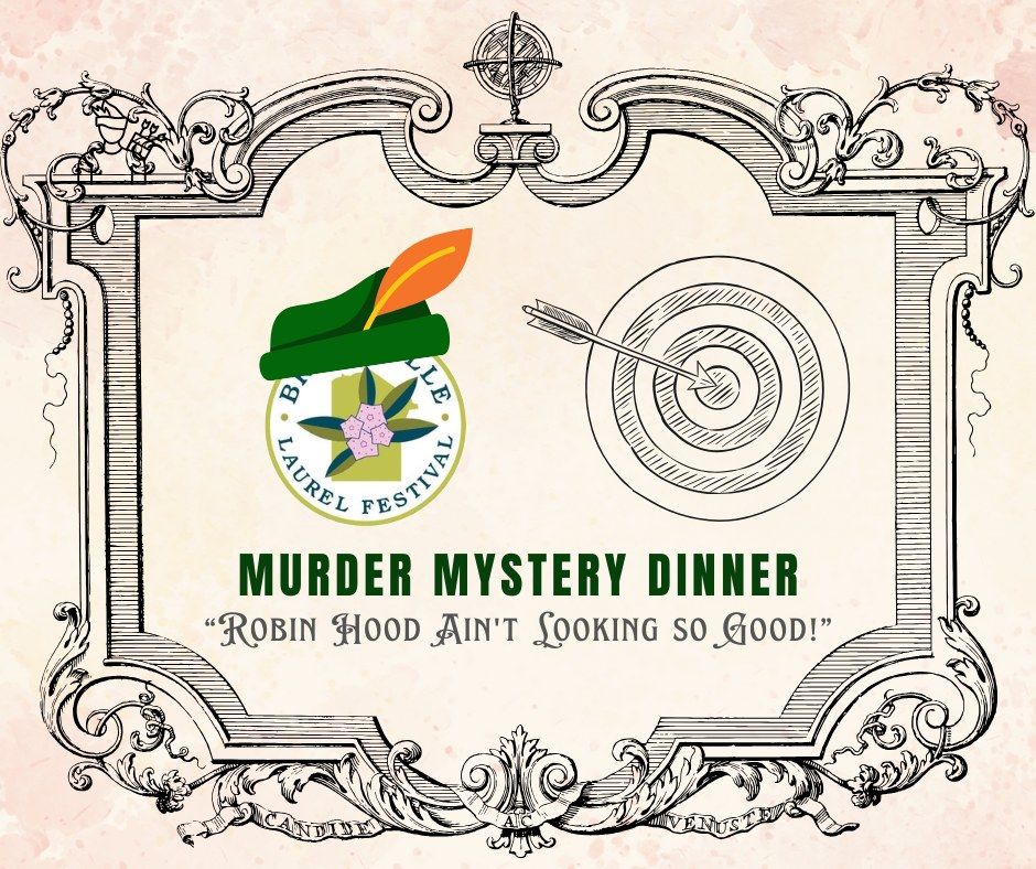 Robin Hood Ain't Looking So Good - Murder Mystery Dinner