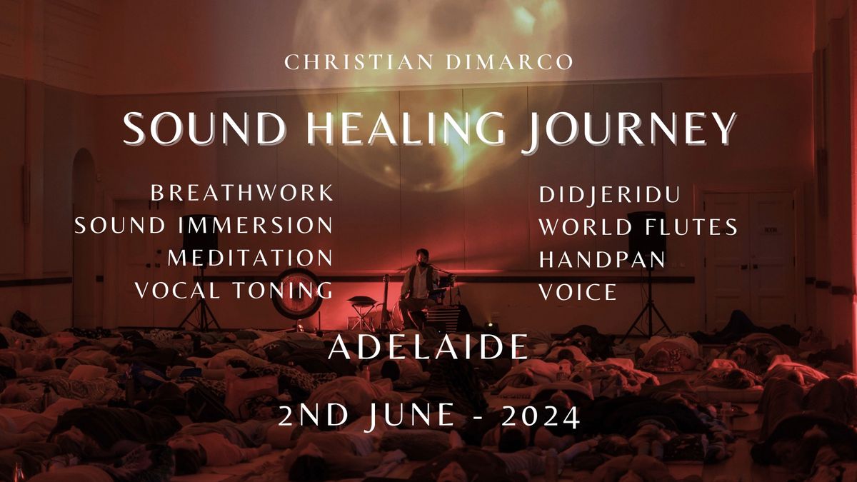 Sound Healing Journey Adelaide | Christian Dimarco 2nd June 2024