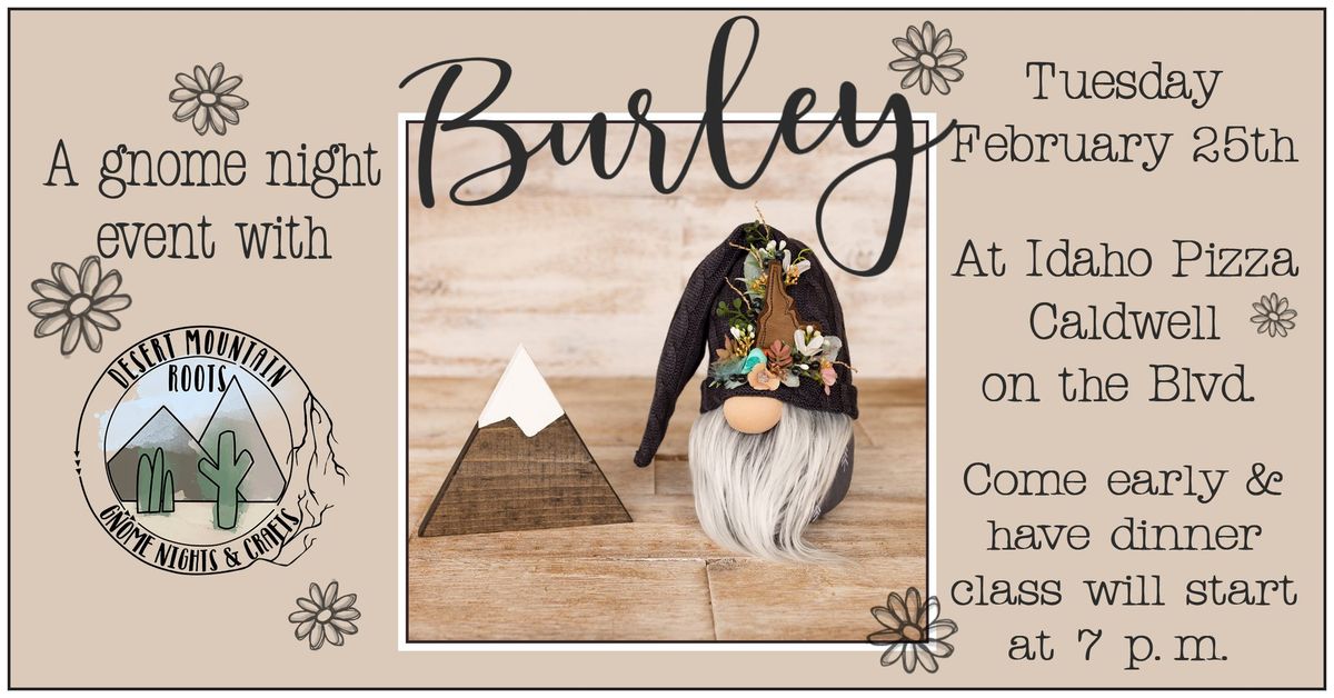 Burley - An Idaho Gnome - Gnome Night Caldwell