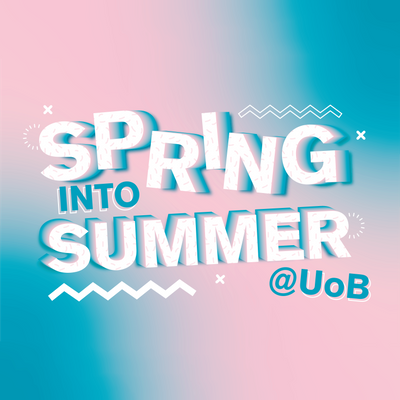 Spring into Summer @UoB