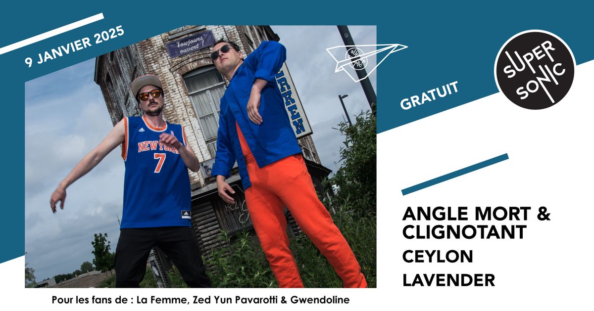 Angle Mort & Clignotant \u2022 CEYLON \u2022 Lavender \/ Supersonic (Free entry)