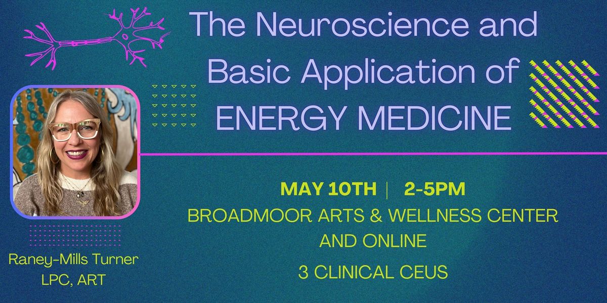 The Neuroscience and Basic Application of Energy Medicine