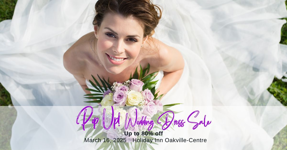 Oakville Pop Up Wedding Dress Sale