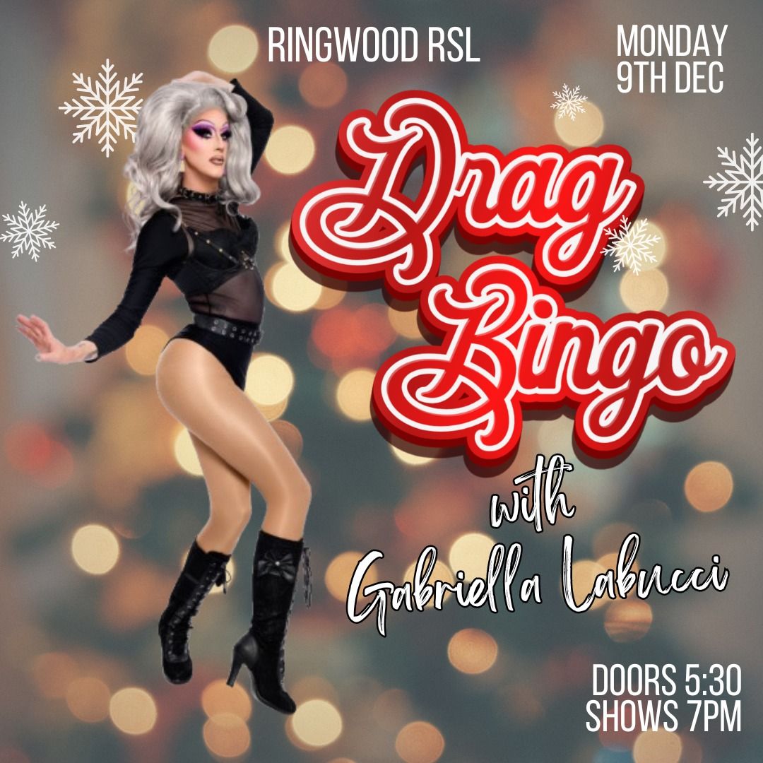 CHRISTMAS DRAG BINGO @ RINGWOOD RSL 