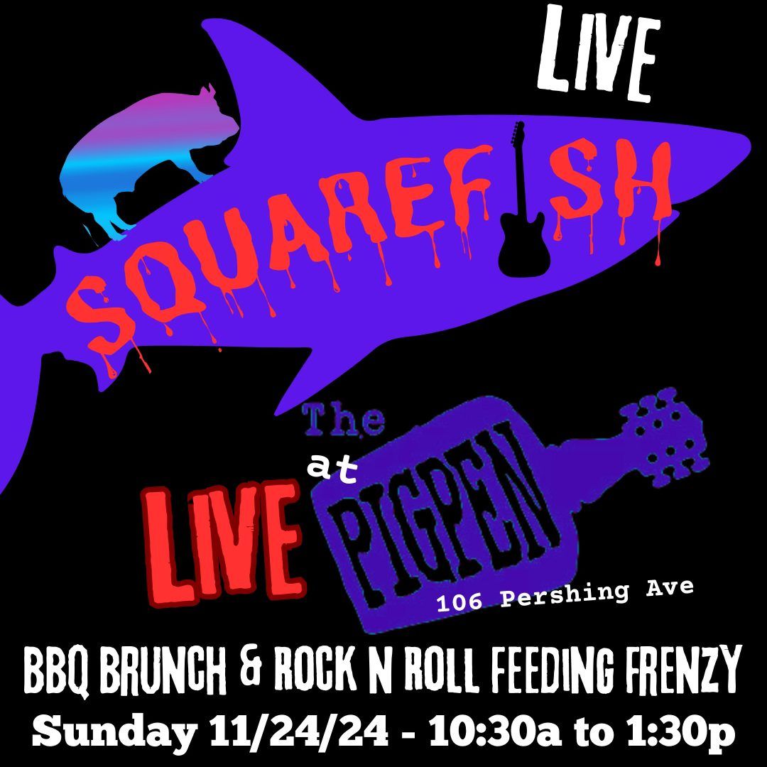 SquareFish BBQ Brunch & Rock n Roll Feeding Frenzy (Thanksgiving Edition)