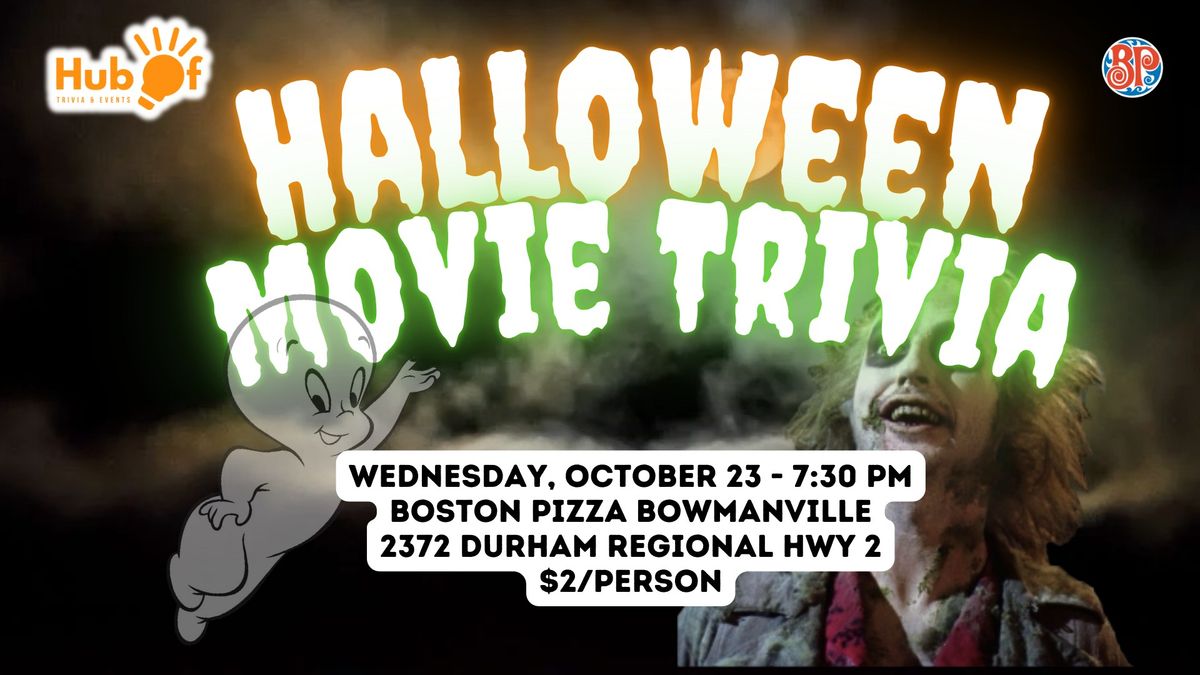 HALLOWEEN MOVIES Trivia Night - Boston Pizza (Bowmanville)