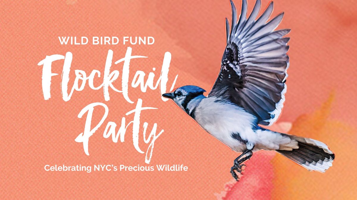 Wild Bird Fund Flocktail Party