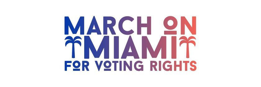 Miami March On for Voting Rights