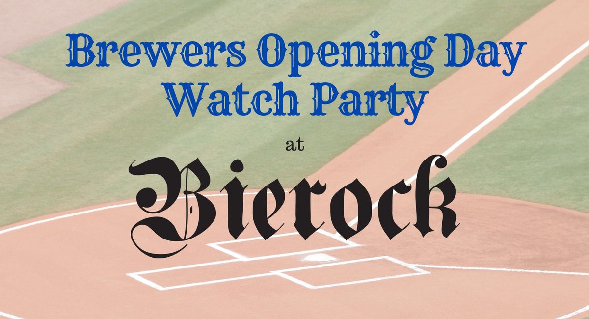 Open Early for Brewers Opening Day