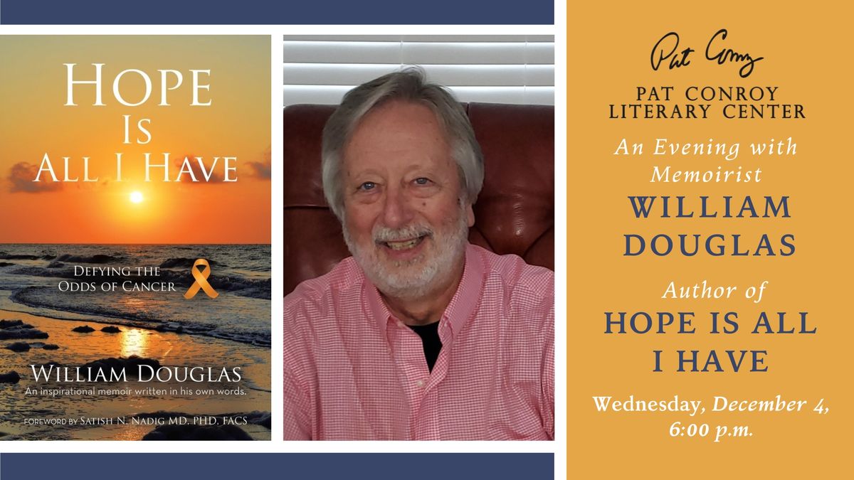 An Evening with Memoirist William Douglas, Author of Hope Is All I Have