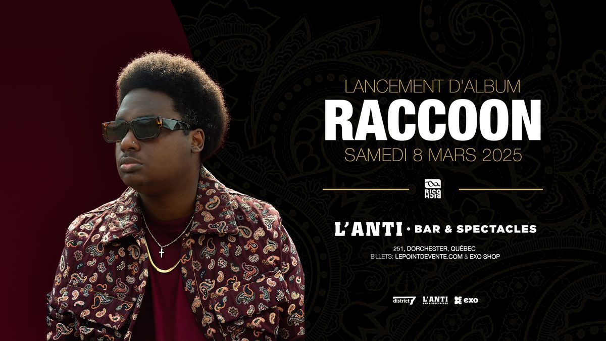 RACCOON  \/\/ Samedi 8 mars 2025 \/\/ L'Anti Bar & Spectacles