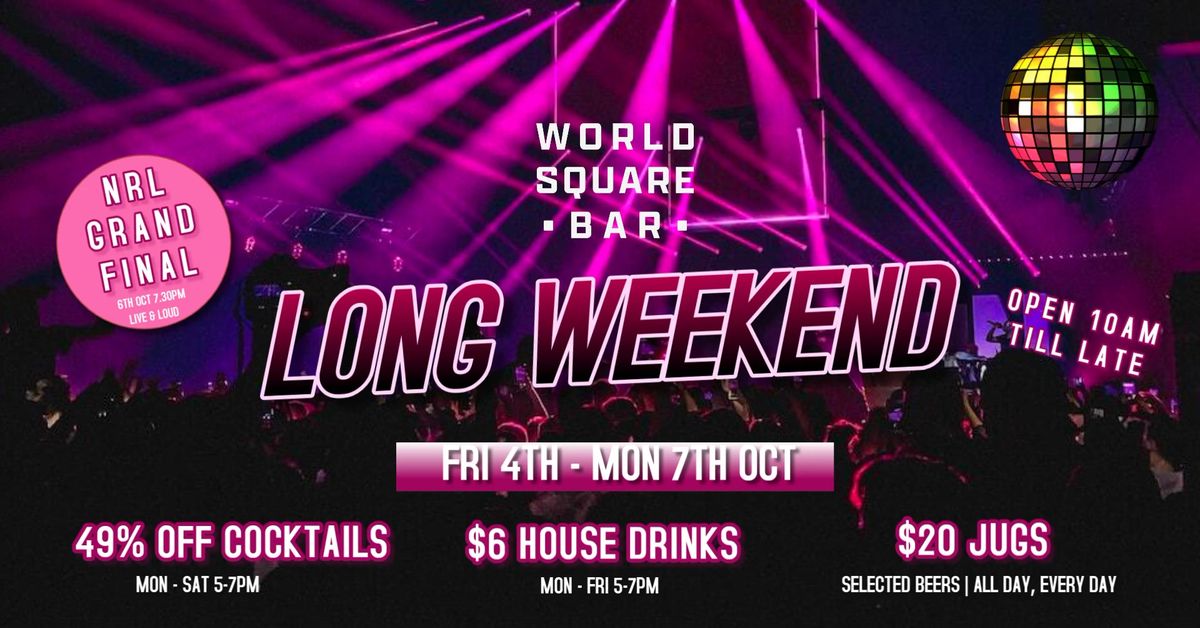 Long Weekend at World Square Bar