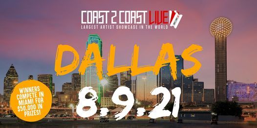 Coast 2 Coast LIVE Artist Showcase Dallas  - Artists Win $50K