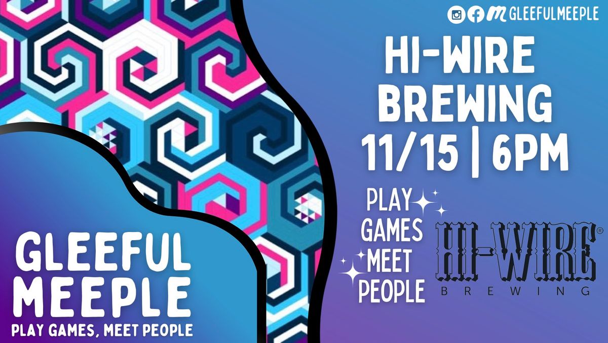 A Gleeful Meeple Game Night @ Hi-Wire Brewing