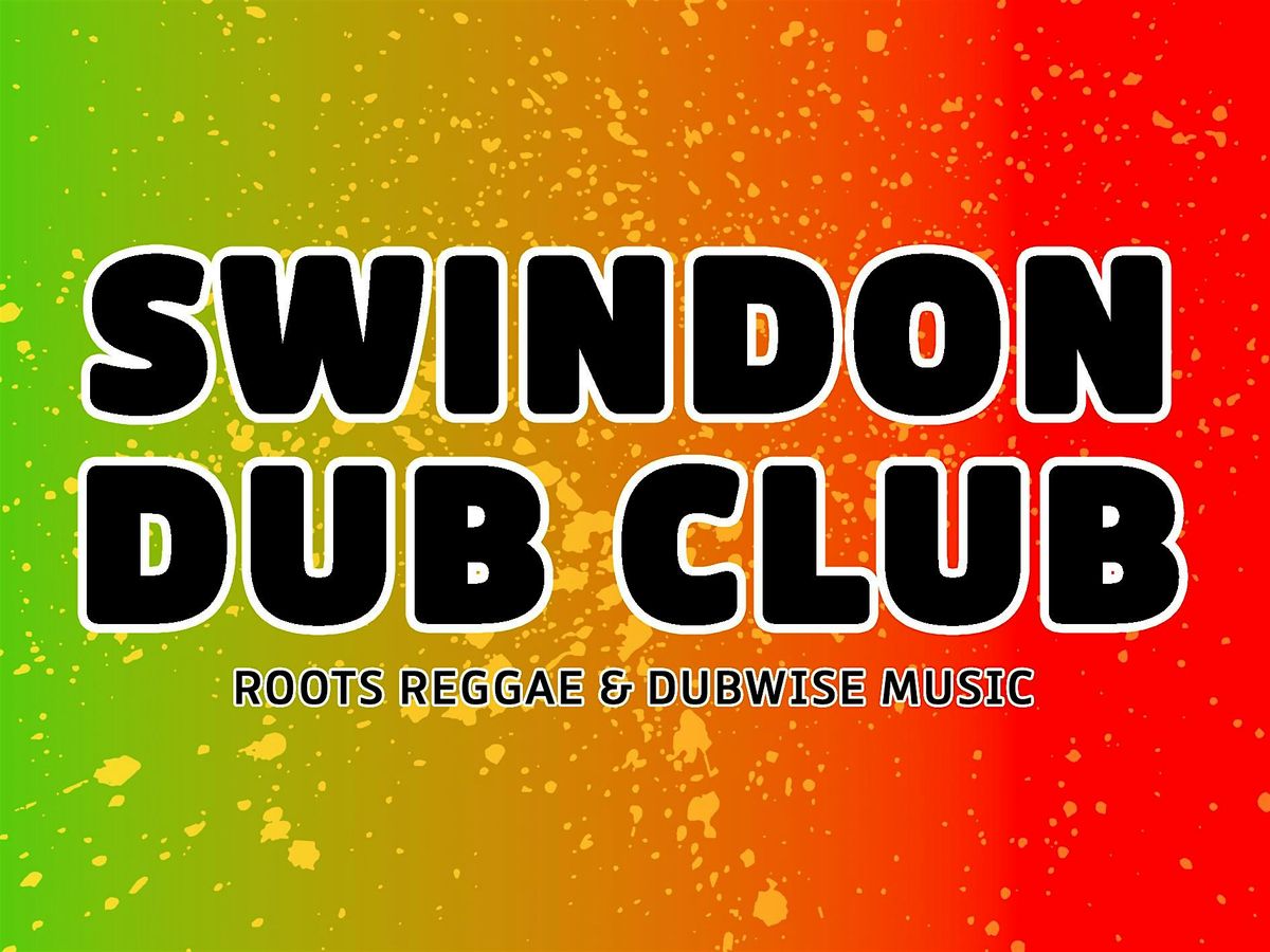 Swindon Dub Club 003 - 1 Year Anniversary Special