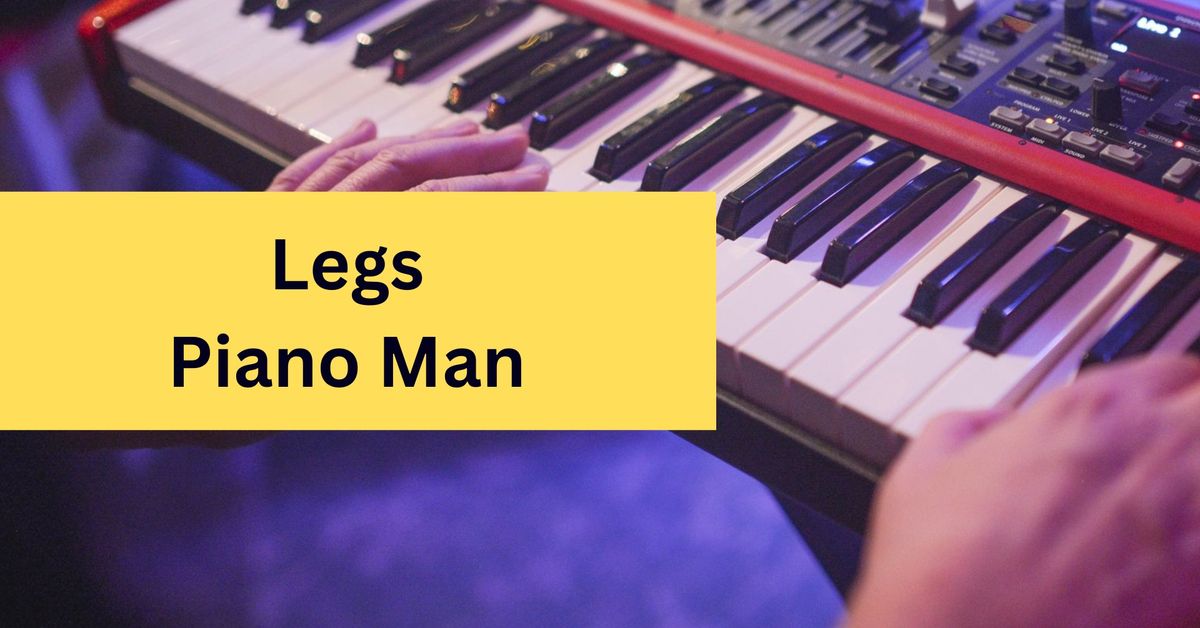 Legs - Piano Man
